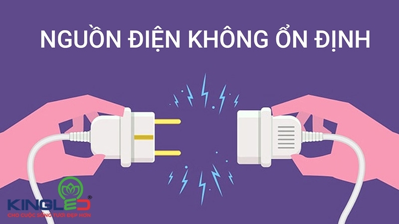 Nguồn điện không ổn định dẫn đến tình trạng đèn bị chớp nháy